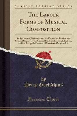 The Larger Forms of Musical Composition: An Exh... 133041439X Book Cover