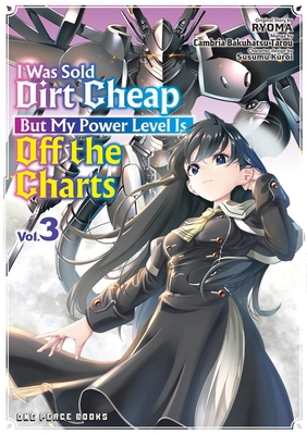 I Was Sold Dirt Cheap, But My Power Level Is Of... 164273442X Book Cover
