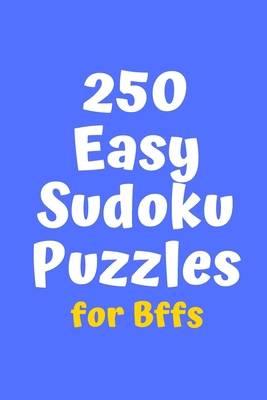 250 Easy Sudoku Puzzles for BFFs 1086202066 Book Cover
