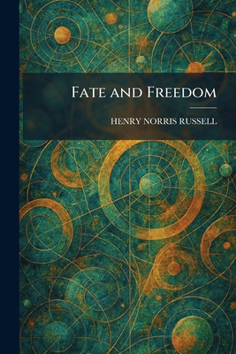 Fate and Freedom 102565420X Book Cover