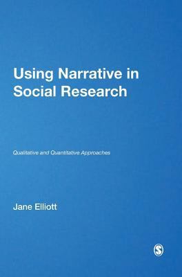 Using Narrative in Social Research: Qualitative... 1412900409 Book Cover