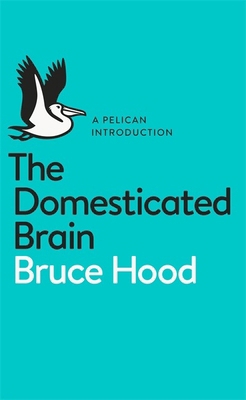 A Pelican Introduction the Domesticated Brain B016OGE1ZI Book Cover