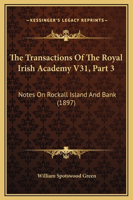 The Transactions Of The Royal Irish Academy V31... 1169226221 Book Cover