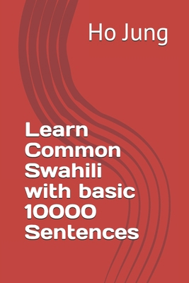 Learn Common Swahili with basic 10000 Sentences 1710820268 Book Cover
