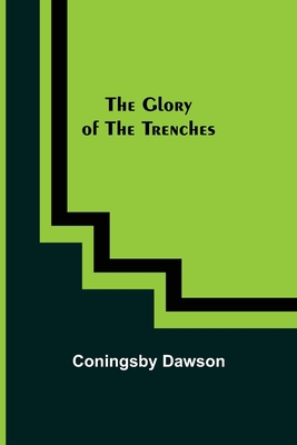 The Glory of the Trenches 9356015031 Book Cover