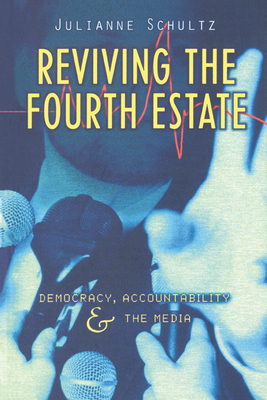 Reviving the Fourth Estate: Democracy, Accounta... 0521629705 Book Cover
