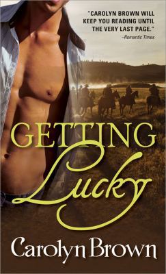 Getting Lucky (Lucky Cowboys) 1402224362 Book Cover