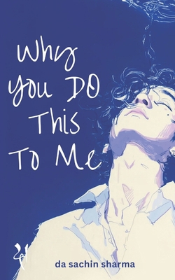 Why You Do This To Me: An Echo of Unsent Words B0F3TKTGJY Book Cover