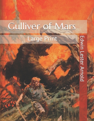 Gulliver of Mars: Large Print 1707893209 Book Cover