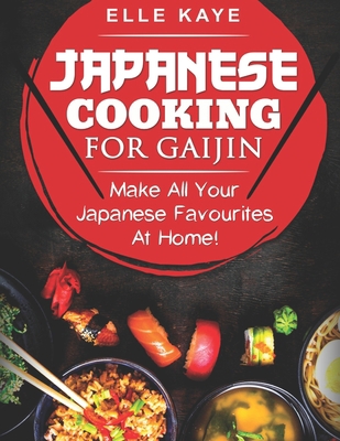 Japanese Cooking for Gaijin 1777538610 Book Cover