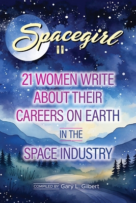 Spacegirl II: 21 Women Write about Their Career... B0DL3RNB51 Book Cover