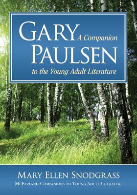 Gary Paulsen: A Companion to the Young Adult Li... 1476673314 Book Cover