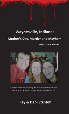 Waynesville, Indiana: Mother's Day, Murder and ... 069296536X Book Cover