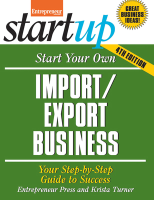 Start Your Own Import/Export Business: Your Ste... 1599185326 Book Cover