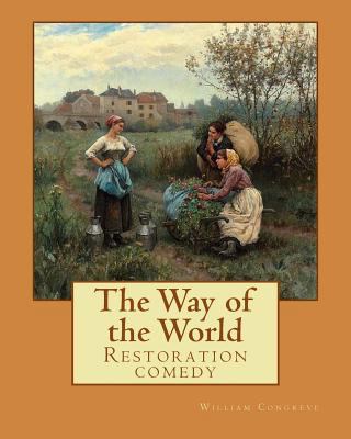 The Way of the World (Restoration comedy) By: W... 1979362823 Book Cover