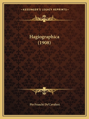 Hagiographica (1908) [Italian] 1165376156 Book Cover