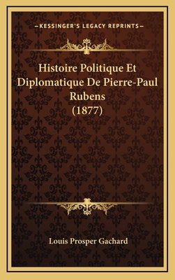 Histoire Politique Et Diplomatique De Pierre-Pa... [French] 1166863611 Book Cover