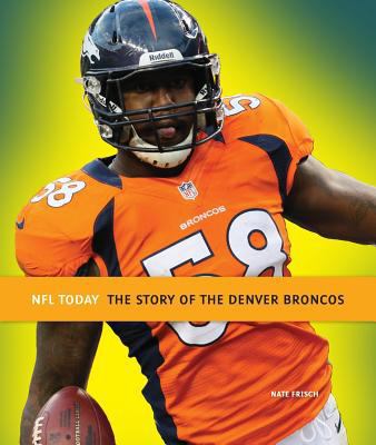 NFL Today: Denver Broncos 0898128544 Book Cover
