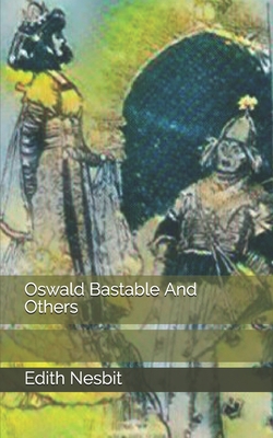 Oswald Bastable And Others 1705427693 Book Cover