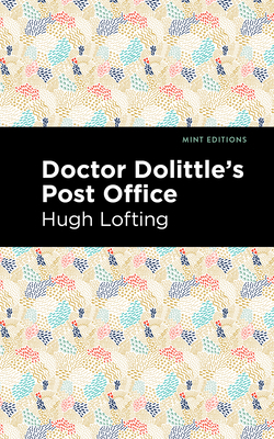 Doctor Dolittle's Post Office 1513209159 Book Cover