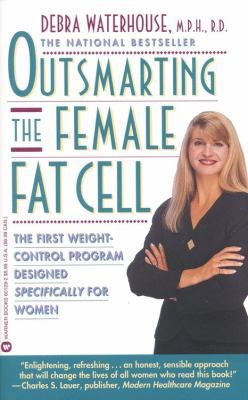 Outsmarting the Female Fat Cell: The First Weig... 0446601292 Book Cover