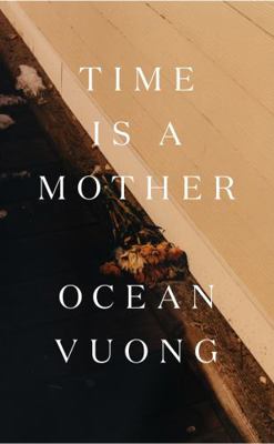 Ocean Vuong Time is a Mother /anglais 1787333841 Book Cover