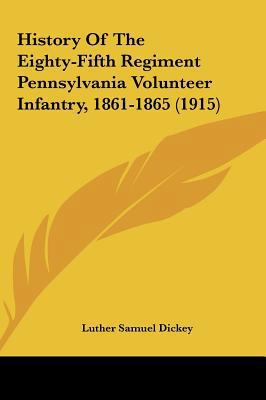 History of the Eighty-Fifth Regiment Pennsylvan... 1162014482 Book Cover