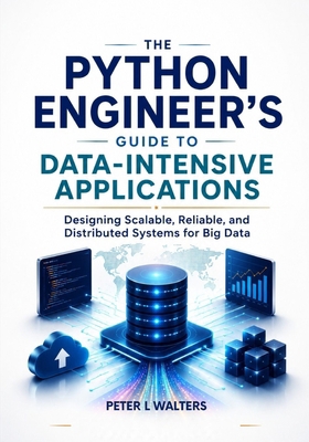 The Python Engineer's Guide to Data-Intensive A... B0H636XCZ6 Book Cover