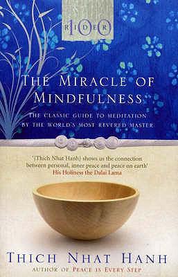 The Miracle Of Mindfulness: The Classic Guide t... B01BITAYMK Book Cover