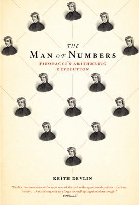 The Man of Numbers: Fibonacci's Arithmetic Revo... 0802779085 Book Cover