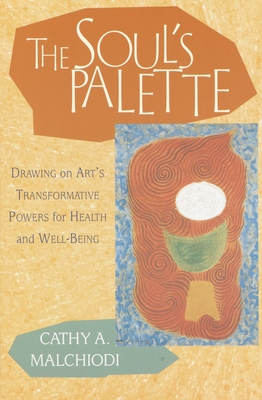 The Soul's Palette: Drawing on Art's Transforma... B002PJ4ITI Book Cover