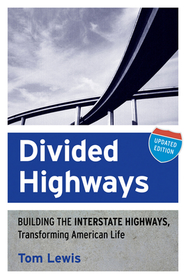 Divided Highways: Building the Interstate Highw... 0801478227 Book Cover