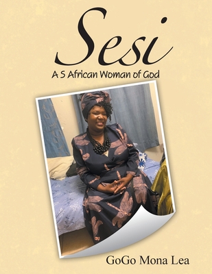 Sesi: A S African Woman of God 1973694514 Book Cover