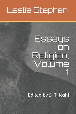 Essays on Religion, Volume 1: Edited by S. T. J... B08NNV1CR2 Book Cover