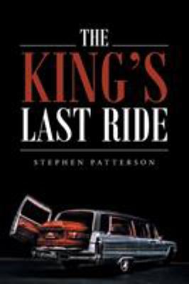 The King's Last Ride 1532017073 Book Cover