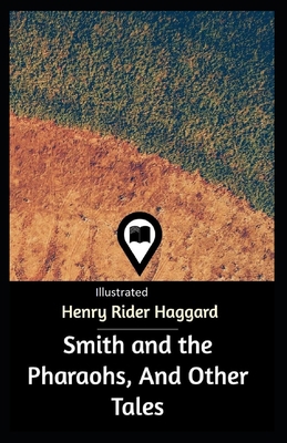 Paperback Smith and the Pharaohs, And Other Tales Illustrated Book