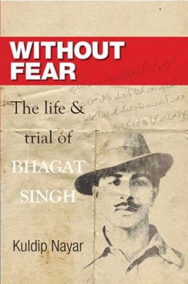 Without Fear: The Life and Trial of Bhagat Singh 8172236921 Book Cover