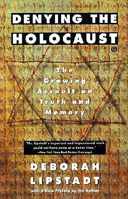 Denying the Holocaust: The Growing Assault on T... 0785770011 Book Cover