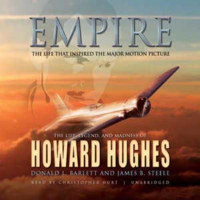 Empire: The Life, Legend, and Madness of Howard... 0786179279 Book Cover