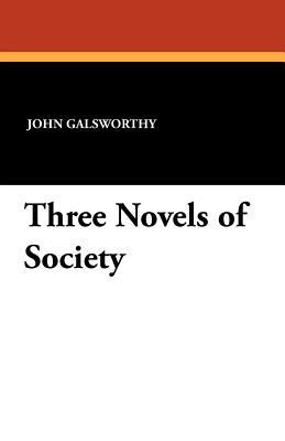 Three Novels of Society 1434410803 Book Cover