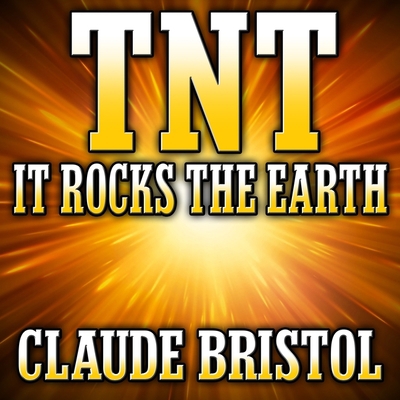 TNT: It Rocks the Earth B08Z9VR88M Book Cover