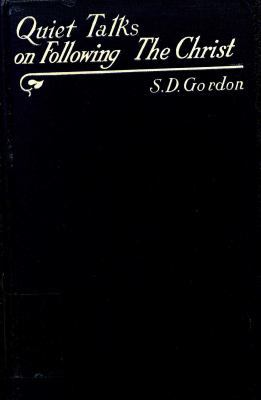 Quiet talks on following the Christ 0801037514 Book Cover