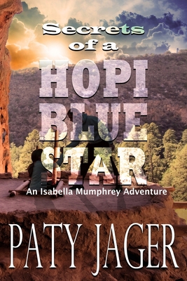 Secrets of a Hopi Blue Star 1952447569 Book Cover