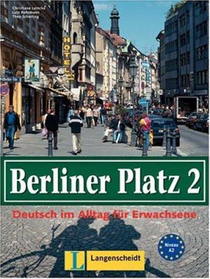 Berliner Platz 2: Deutsch in Alltag fur Erwachs... [German] 3468478518 Book Cover