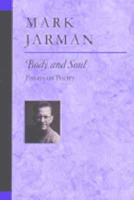 Body and Soul: Essays on Poetry 0472068024 Book Cover