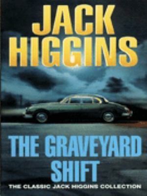 Graveyard Shift (Classic Jack Higgins Collection) 0451189876 Book Cover