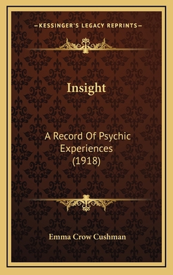 Insight: A Record of Psychic Experiences (1918) 1164780360 Book Cover