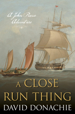 A Close Run Thing: A John Pearce Adventure 1493074032 Book Cover