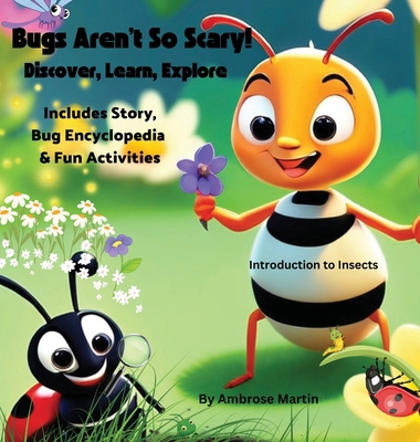 Bugs Aren't So Scary! Discover, Learn, Explore [Large Print] B0CZW87YSH Book Cover