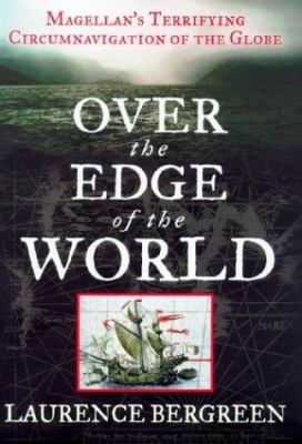 Over the Edge of the World: Magellan's Terrifyi... 0066211735 Book Cover